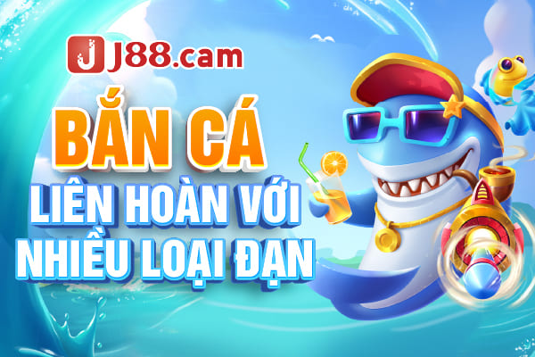 Bắn cá ăn tiền liên hoàn với nhiều loại đạn