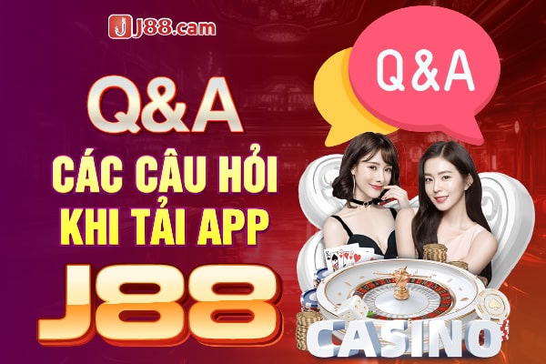 Giải đáp câu hỏi hay thấy khi cài đặt app J88